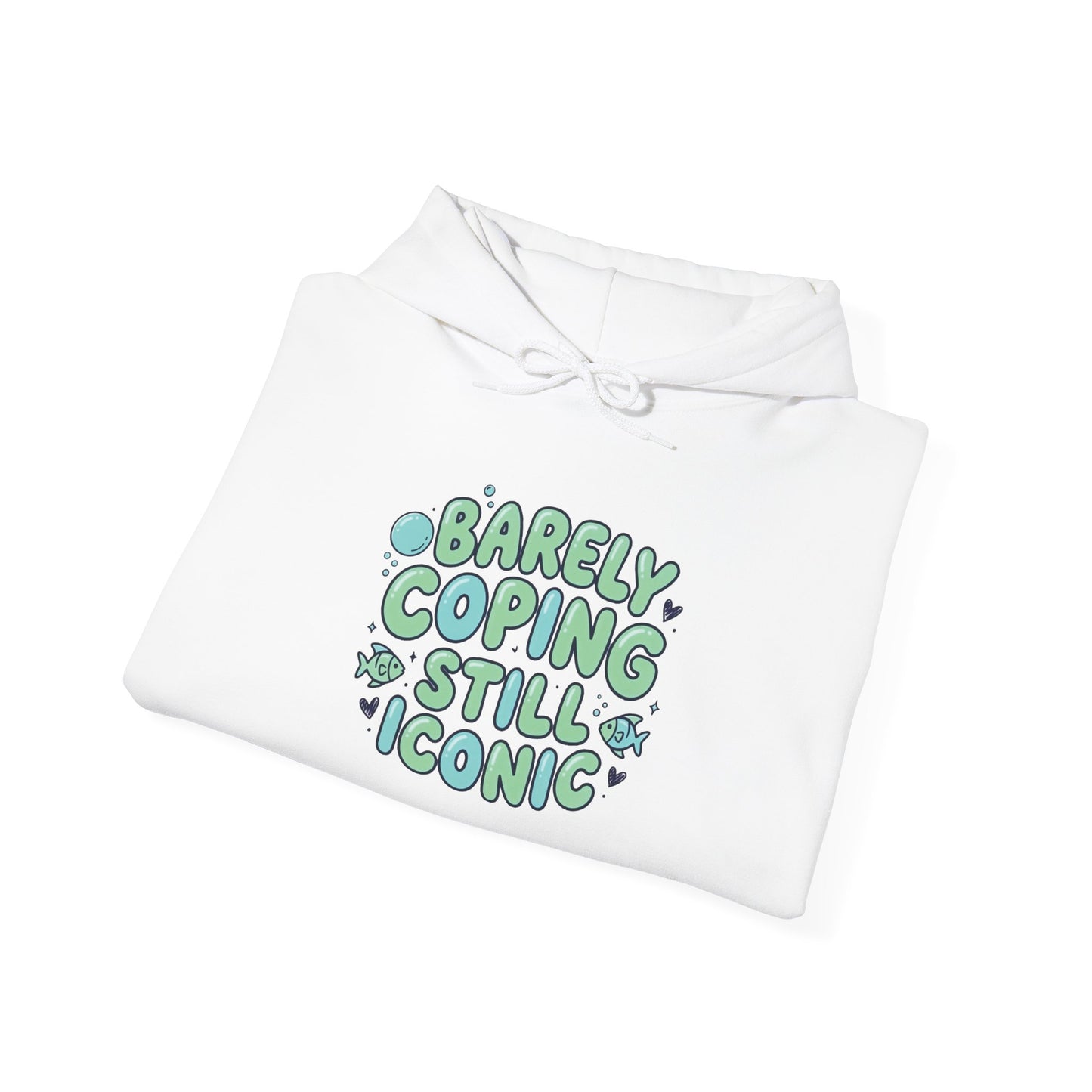 Barely Coping Still Iconic Hoodie
