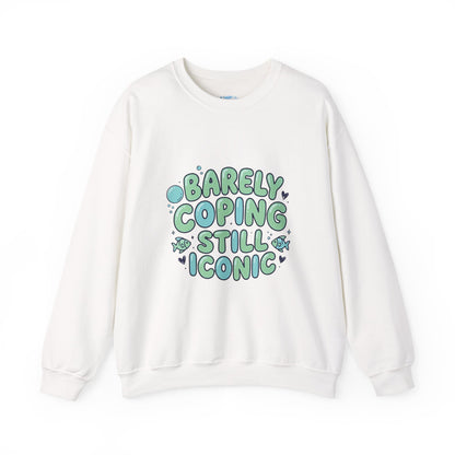 Barely Coping Still Iconic Sweatshirt