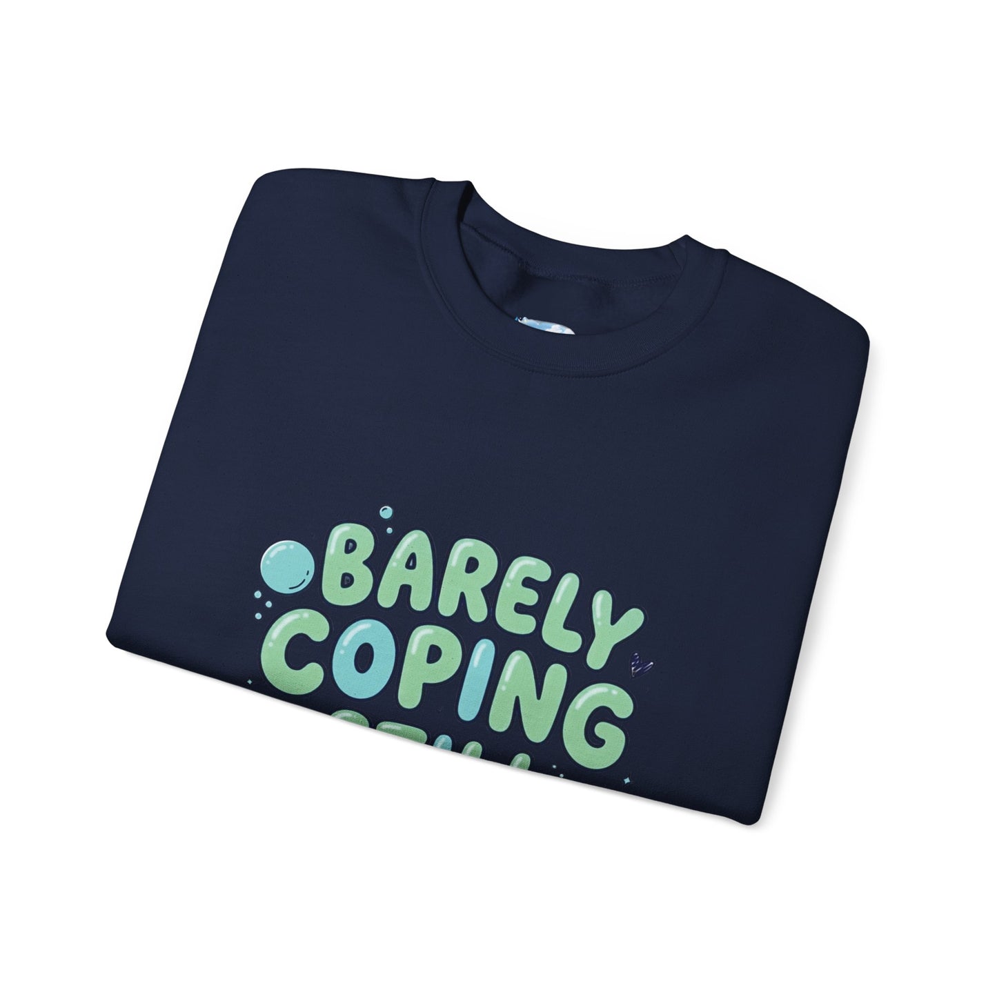 Barely Coping Still Iconic Sweatshirt