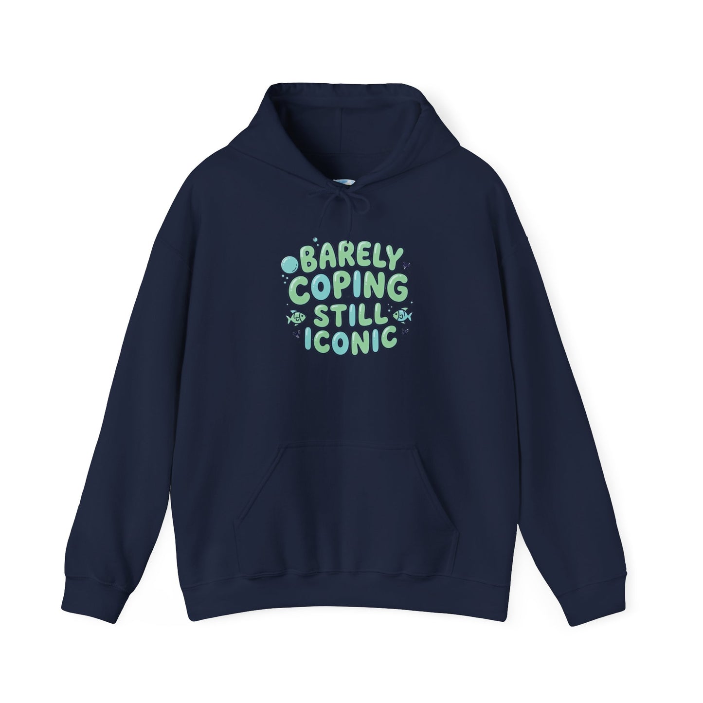 Barely Coping Still Iconic Hoodie