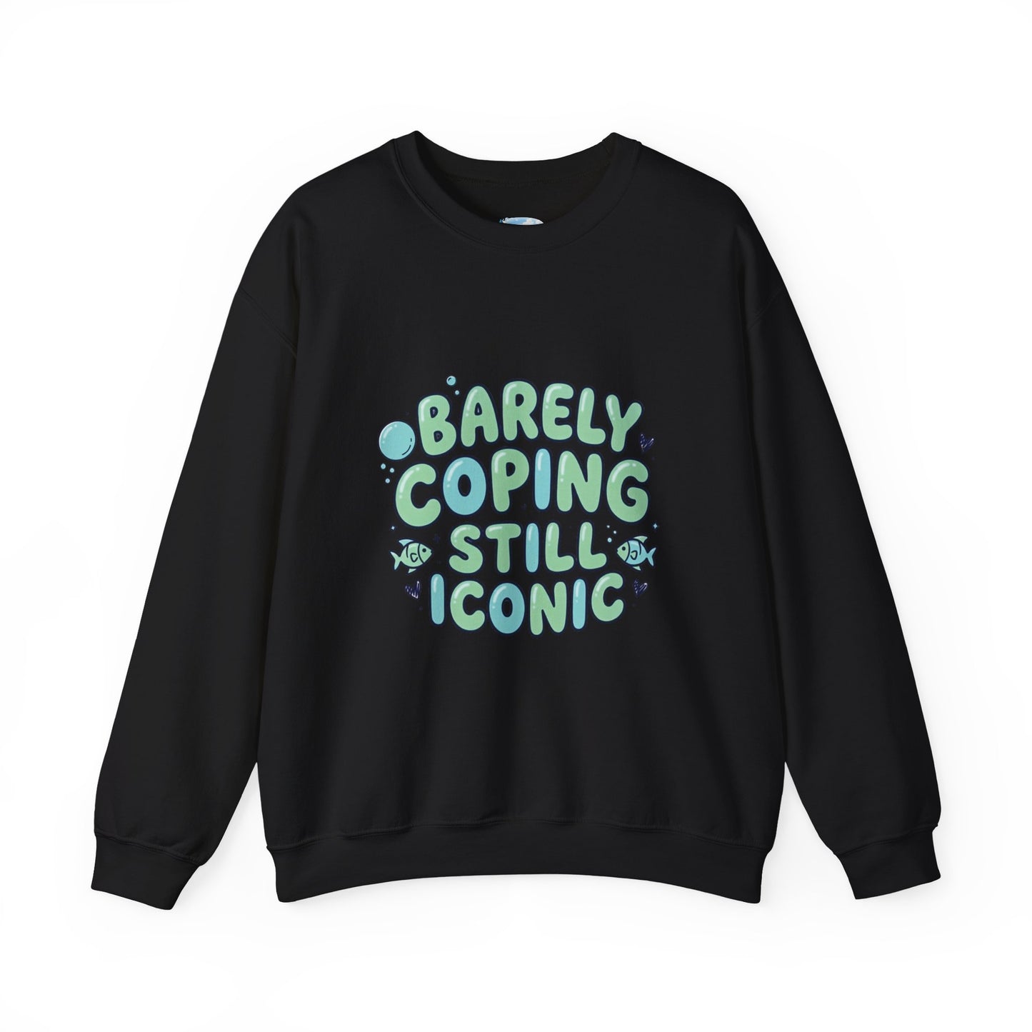 Barely Coping Still Iconic Sweatshirt