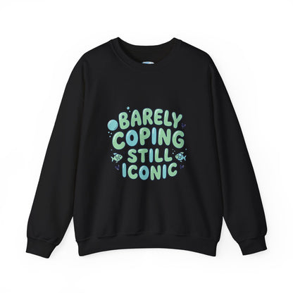 Barely Coping Still Iconic Sweatshirt