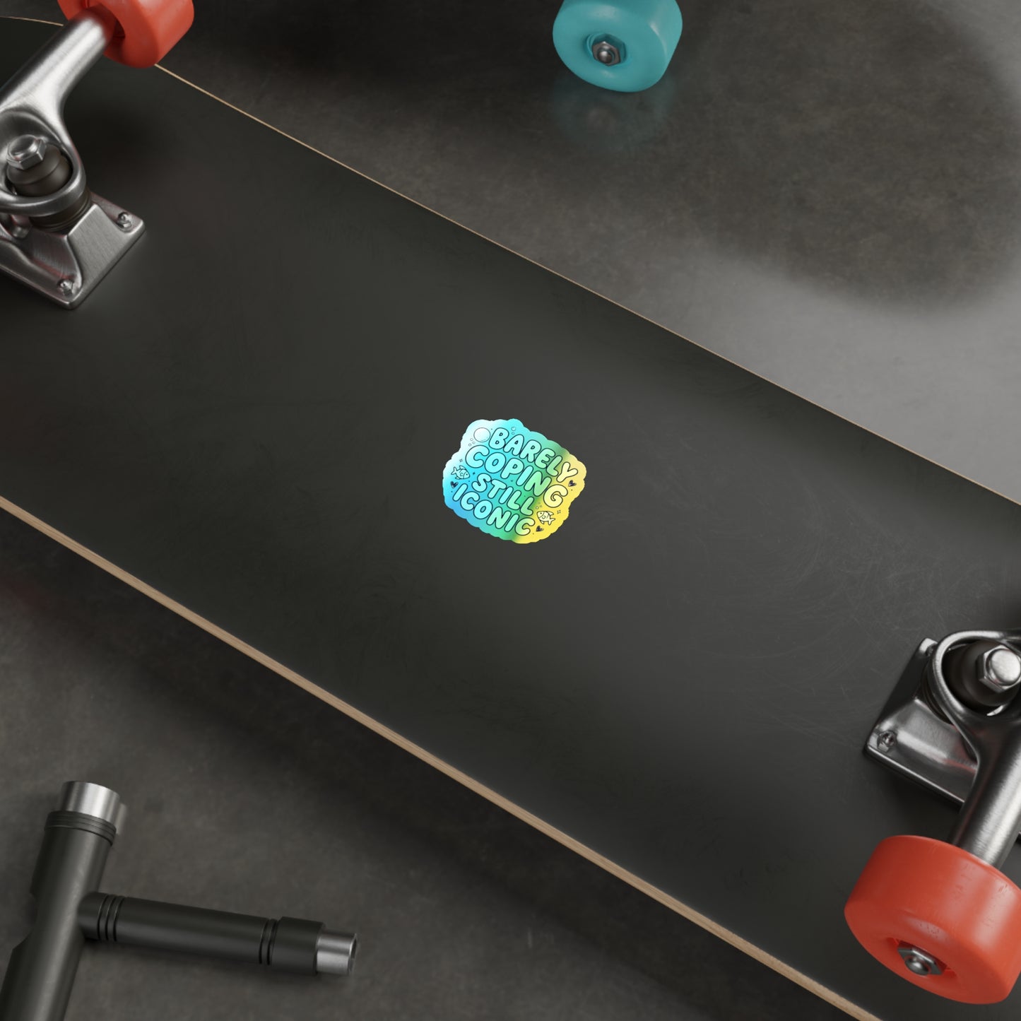 Barely Coping Still Iconic Holographic Die-Cut Sticker