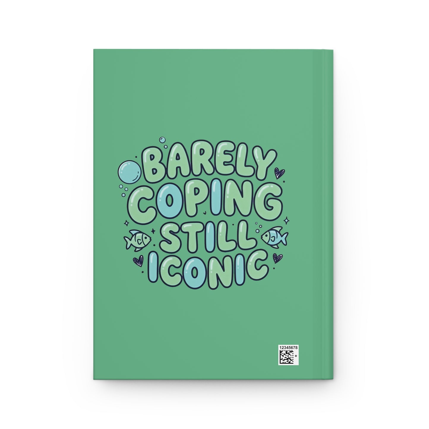 Barely Coping Still Iconic Hardcover Journal