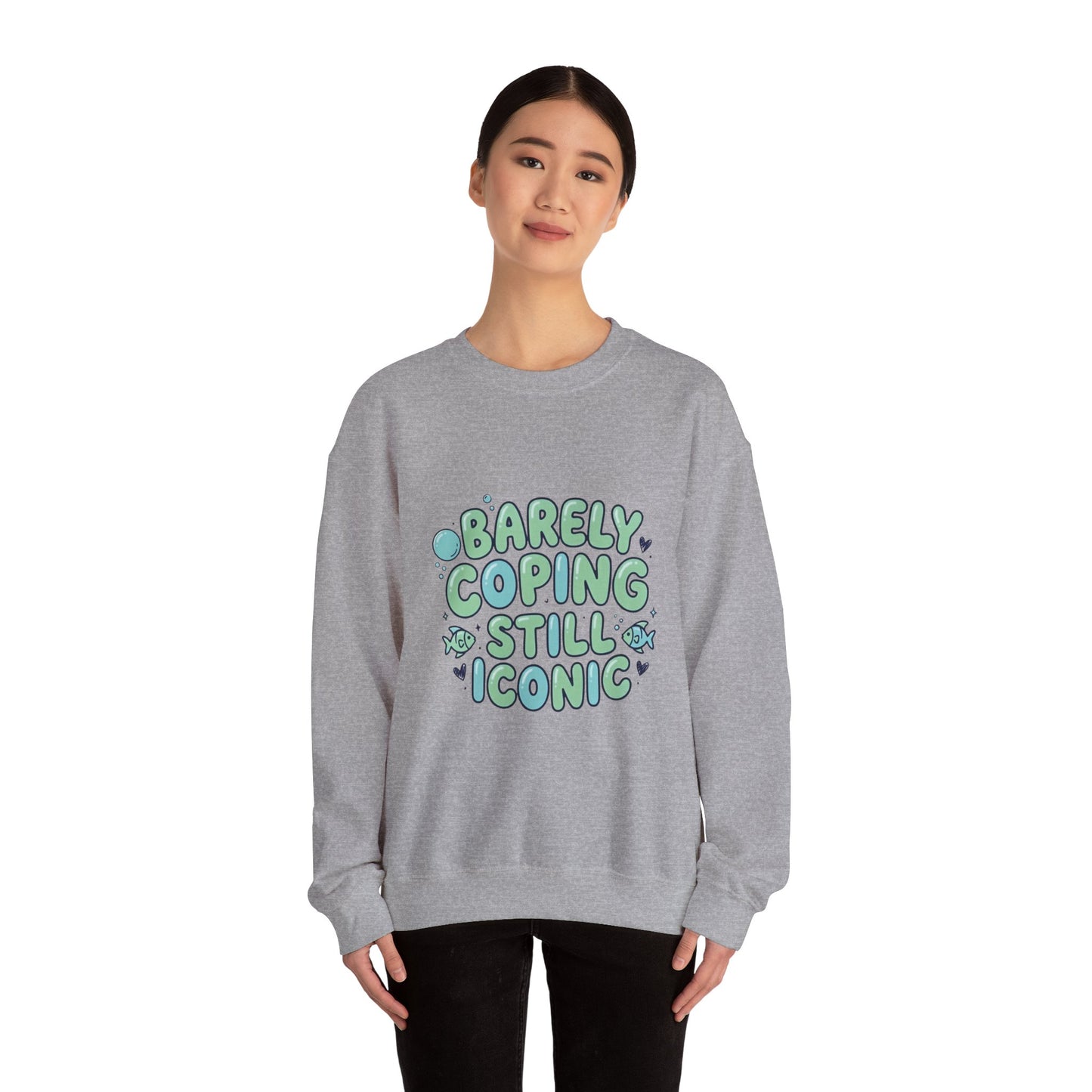 Barely Coping Still Iconic Sweatshirt