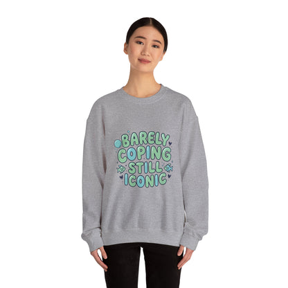Barely Coping Still Iconic Sweatshirt