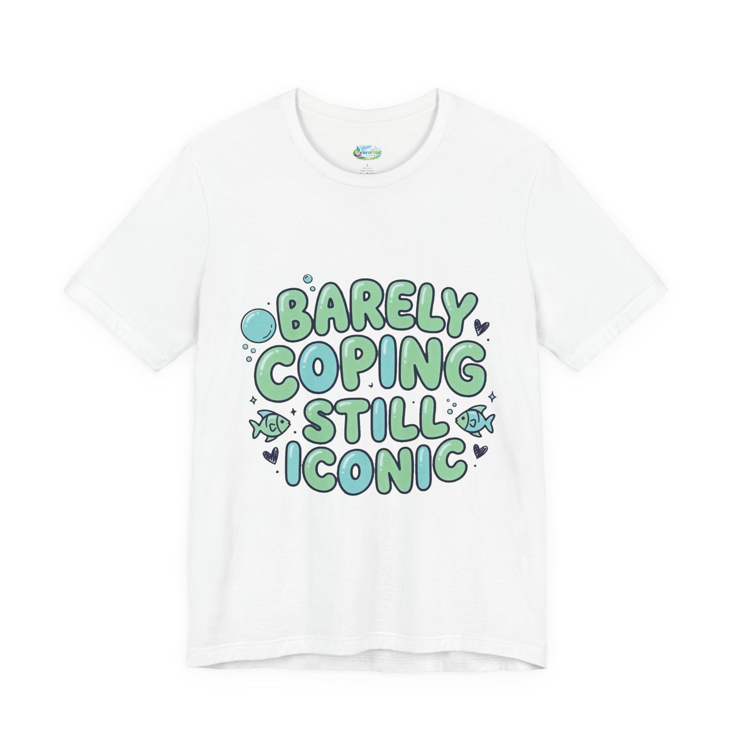 Barely Coping Still Iconic Tee