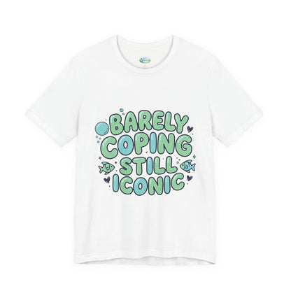 Barely Coping Still Iconic Tee