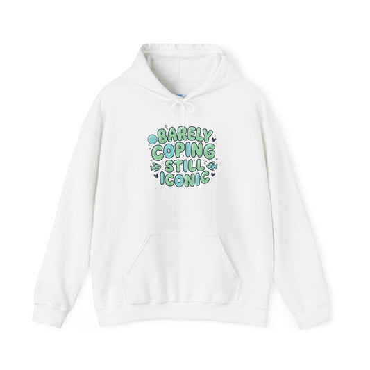 Barely Coping Still Iconic Hoodie