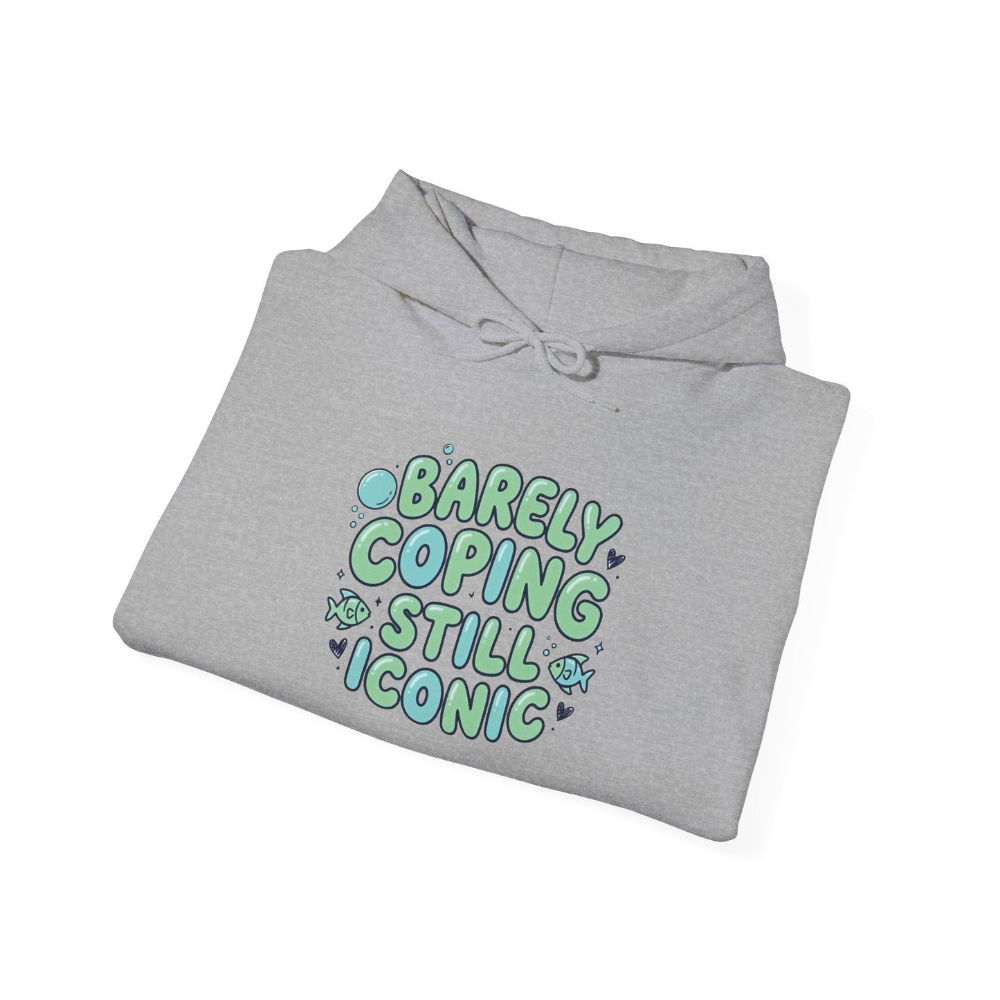 Barely Coping Still Iconic Hoodie