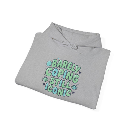 Barely Coping Still Iconic Hoodie