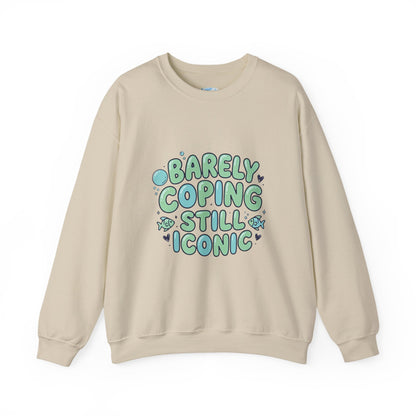 Barely Coping Still Iconic Sweatshirt