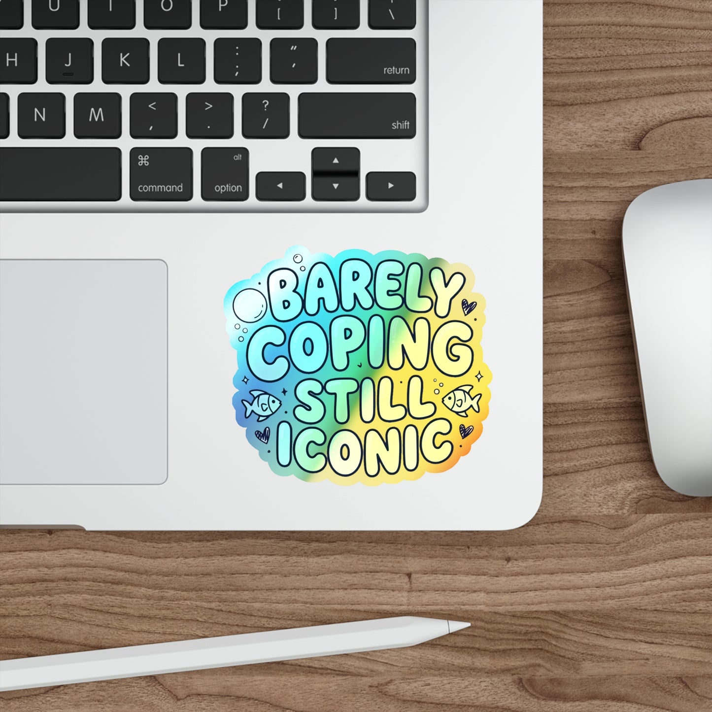 Barely Coping Still Iconic Holographic Die-Cut Sticker