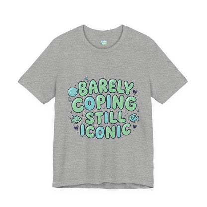 Barely Coping Still Iconic Tee