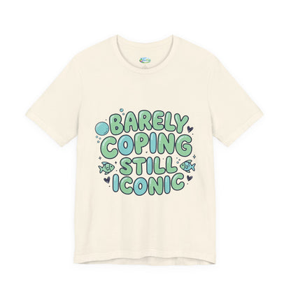 Barely Coping Still Iconic Tee