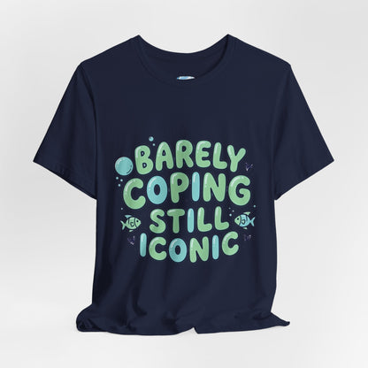 Barely Coping Still Iconic Tee