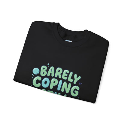 Barely Coping Still Iconic Sweatshirt
