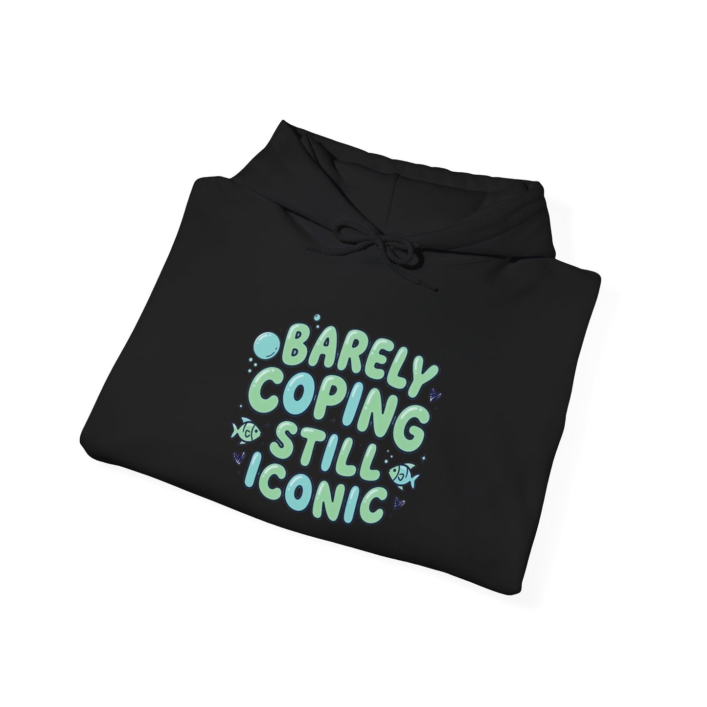 Barely Coping Still Iconic Hoodie