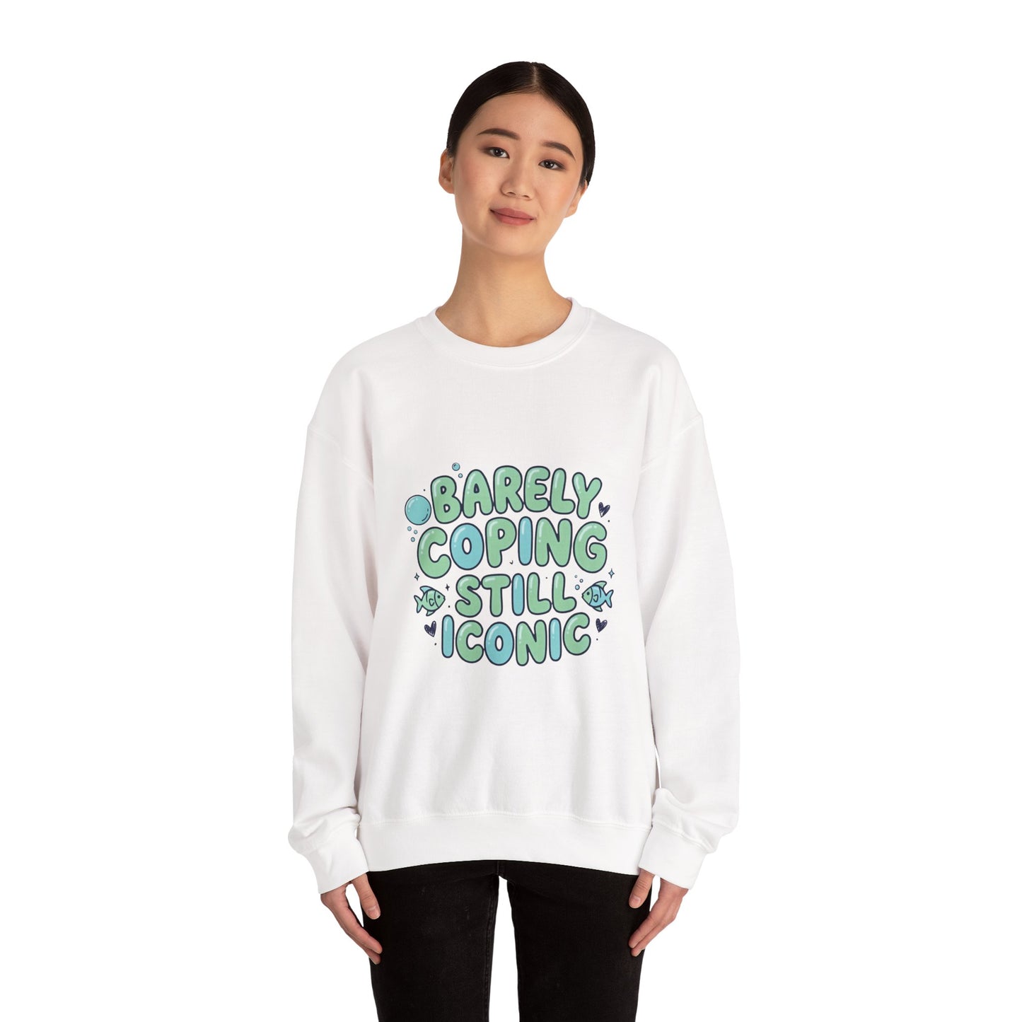 Barely Coping Still Iconic Sweatshirt