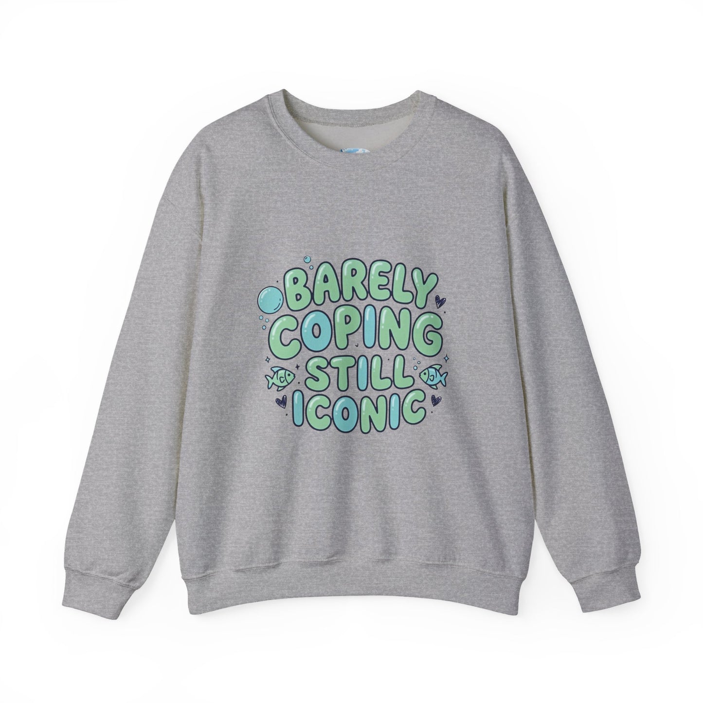 Barely Coping Still Iconic Sweatshirt